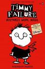 Timmy Failure by Stephan Pastis (author), Stephan Pastis (illustrator)