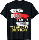 T-shirt męski i damski It's A Burke Family Thing śmieszny unisex