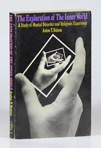 The Exploration Of The Inner World by Anton Boisen SC 1st Paperback Edition 1971 - Foto 1 di 2