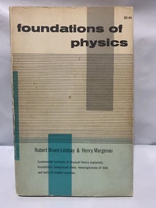 FOUNDATIONS OF PHYSICS By Robert Lindsay And Henry Margenau - Imagen 1 de 4