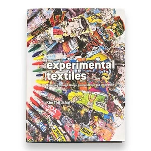 Experimental Textiles By Kim Thittichai Hardcover Design Textiles Art Book - Picture 1 of 9