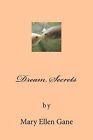 Dream Secrets by Mary Ellen Gane (English) Paperback Book