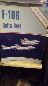 F-106 Delta Dart in Detail & Scale - D&S Vol. 13 - Imagen 1 de 3