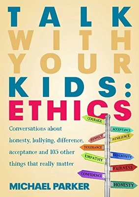 Talk With Your Kids: Ethics by Parker, Michael Paperback / softback Book The - Image 1 of 2