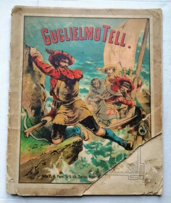 GUGLIELMO TELL - Paravia (fine 800) - Illustrazioni in cromolitografia  - Immagine 1 di 4