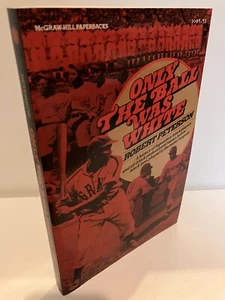 ONLY THE BALL WAS WHITE by Robert Peterson 1984 McGraw-Hill Softcover Near Fine - Picture 1 of 1