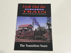 Look Out for SUBURBAN TRAIN - QR the transition years Queensland Rail 1998 - Picture 1 of 4