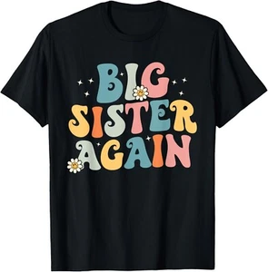 Big Sister Shirt For Girls Toddlers Big Sister Again Tee Gift Unisex T-Shirt - Picture 1 of 3