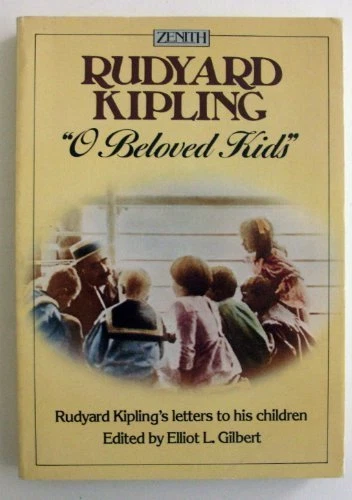 O Beloved Kids: Rudyard Kipling's Letters to His Children (Zenith S.),Rudyard K - Image 1 of 1