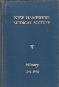 NEW HAMPSHIRE MEDICAL SOCIETY HISTORY BY HAMILTON S. PUTNAM 1966 - Imagen 1 de 1