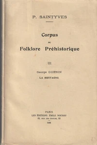CORPUS DU FOLKLORE PREHISTORIQUE. VOL. 3 LA BRETAGNE. G GUENIN. P. SAINTYVES - Picture 1 of 1