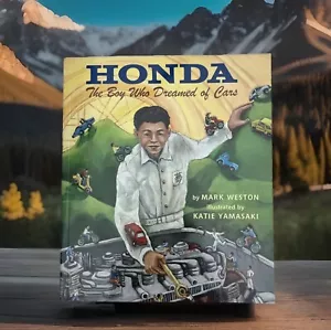 Honda: The Boy Who Dreamed of Cars by Weston (2008, TPB) Honda Motor Corp — NEW - Foto 1 di 15