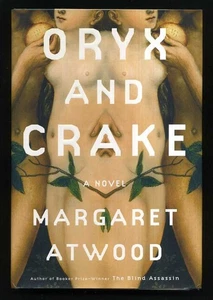 Margaret Atwood - Oryx And Crake; 1st/1st - Picture 1 of 1