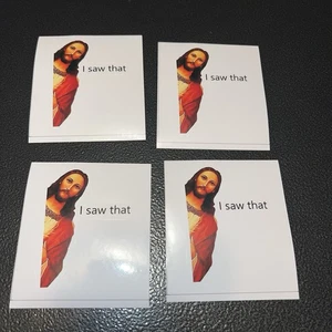 I Saw That Jesus Sticker (4-Pack) Funny Meme Decal for Car Bumper Truck Window - Picture 1 of 1
