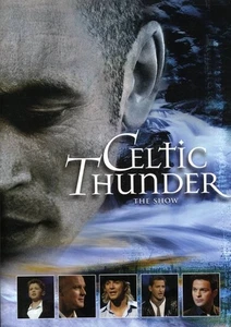 Celtic Thunder - The Show (DVD, 2008) REGION-ALL  | NEW/SELAED | FREE LOCAL POST - Foto 1 di 1