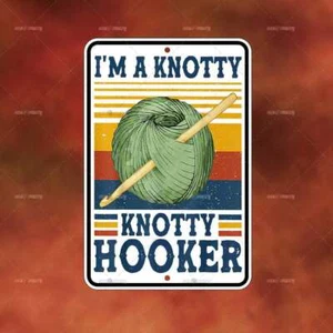 Crochet Knotty Hook Metal Sign Home room wall art gift funny novelty decor A1760 - Picture 1 of 1