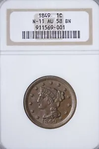 1849 N-11 Braided Hair Large Cent NGC AU58 Beautiful Coin! WNMX - Picture 1 of 3