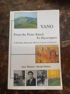 Yano From The Prune Ranch To Skyscrapers By John Rubino 2007 SIGNED 1st Ed - Imagen 1 de 12