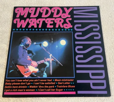 MUDDY WATERS: "Mississippi": 1980 COMPILATION LP: GERMAN IMPORT- STEREO:  EX/VG+ - Image 1 of 4