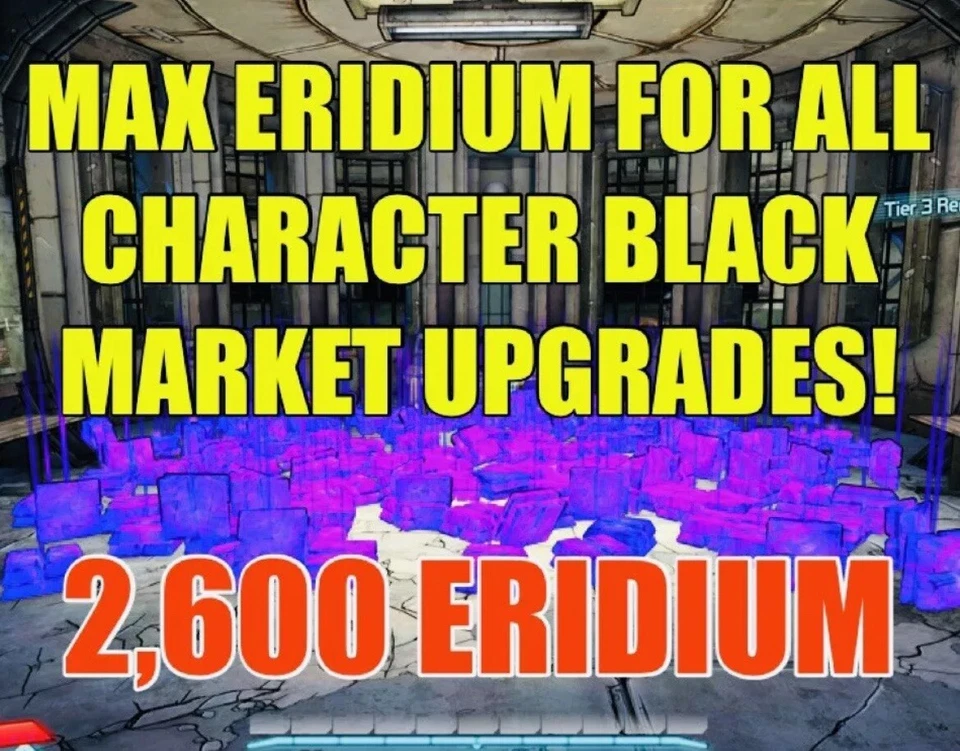 Borderlands 2 2600 Eridium Drop for All Max Black Market Upgrades PS4/PS5 - Image 1 of 1