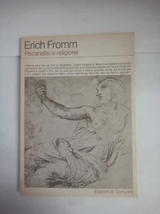 PSICANALISI E RELIGIONE ERICH FROMM 1980 EDIZIONI DI COMUNITà - Picture 1 of 5