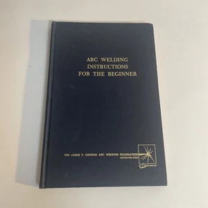 James F. Lincoln Arc Welding instructions for the Beginner  Vtg 1964 HA Sosnin - Picture 1 of 6