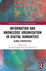 Information And Knowledge Organisation In Digital Humanities: Global Perspe...