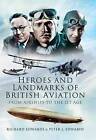 Heroes & Landmarks of British Aviation From Airships to the Jet Age NEW 70/9Z