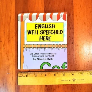 Funny Foreign Tourist Signs in Bad Broken English Well Speeched Here N Lobello - Picture 1 of 3