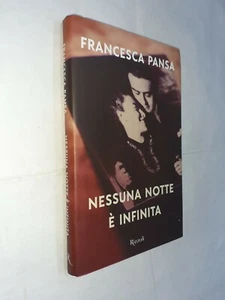 NESSUNA NOTTE E' INFINITA - FRANCESCA PANSA - RIZZOLI - 2019 - Picture 1 of 1