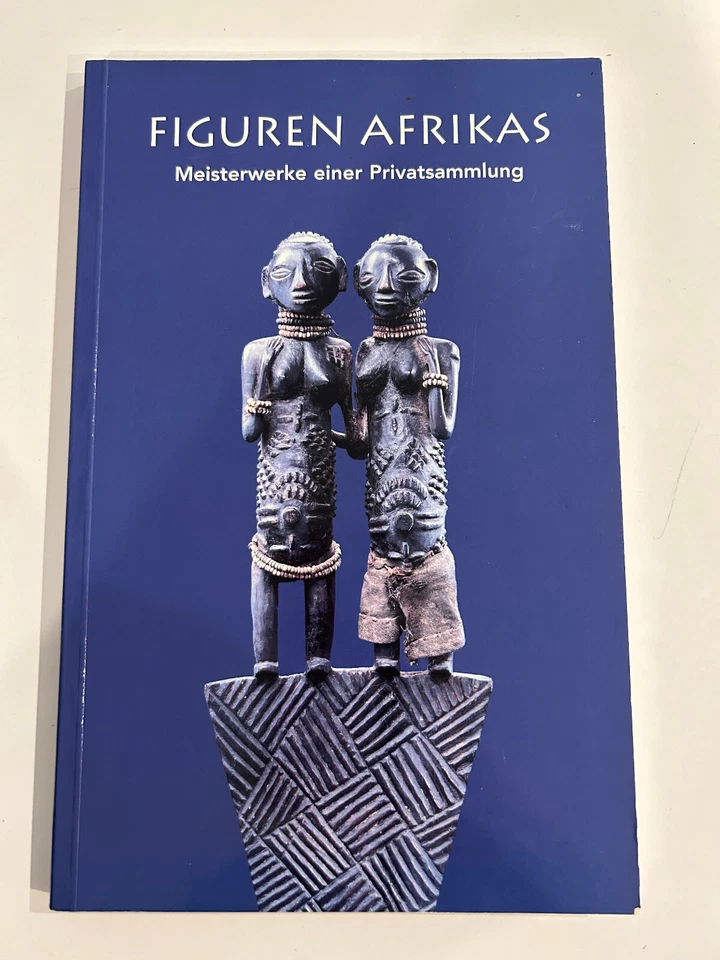 Figuren Afrikas: Meisterwerke Einer Privatsammlung by Werner Schmalenbach, Ewald - Image 1 of 1