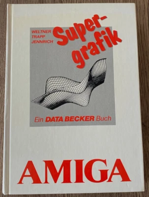 Supergrafik Livre, Livre De DATA BECKER, AMIGA / COMMODORE - Photo 1/4