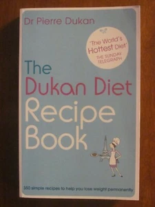 THE DUKAN DIET RECIPE BOOK by Dr. PIERRE DUKAN PB EXC WEIGHT LOSS HEALTH 2010 - Picture 1 of 2