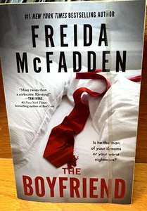 "THE BOYFRIEND"~PAPERBACK~BRAND NEW NOVEL BY FREIDA McFADDEN~NEW THRILLER! - Picture 1 of 5