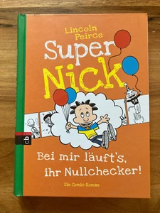 Super Nick - Bei mir läuft's, ihr Nullchecker! von Lincoln Peirce - Comic Roman - Bild 1 von 3