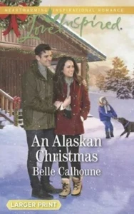 Alaskan Grooms Ser.: An Alaskan Christmas by Belle Calhoune (2017, Mass Market, - Picture 1 of 1