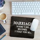 Funny Marriage Mouse Mat Pad Where I Do becomes I Told You So Gift 24cm x 19cm