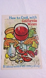 vtg How to Cook with California Wines Recipes Cookbook by Wine Advisory Board - Picture 1 of 5