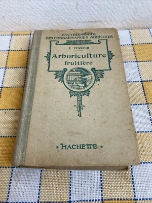 Ancien Livre Encyclopédie Arboriculture Fruitière J Vercier Hachette 11 Eme Ed  - Photo 1/4