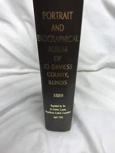 Portrait and Biographical Album of Jo Daviess County, Illinois 1889 Reprinted HB - Picture 1 of 12