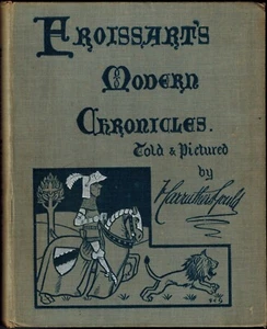 1902 Froissarts Modern Chronicles Told & Pictured, Gould British Political Humor - Picture 1 of 2