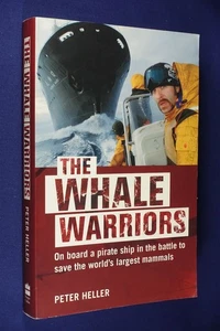 THE WHALE WARRIORS Peter Heller SEA SHEPHERD ECO PIRATE CONSERVATION SHIP book - Picture 1 of 12