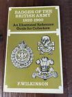 Badges of the British Army An Illustrated Reference Guide for Collectors HB