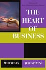 The Heart Of Business By Jeffrey Stevens & Matt Hayes **Mint Condition**