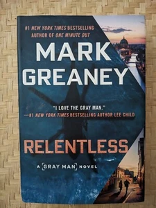NEW Relentless, A Gray Man Novel Greaney Mark Hardcover Dust jacket - Picture 1 of 2