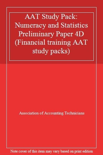 AAT Study Pack: Numeracy and Statistics Preliminary Paper 4D (F  - Image 1 of 1