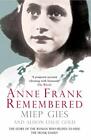 Anne Frank Remembered: The Story Of Woman Who A Contribué À Pour Cache Famil