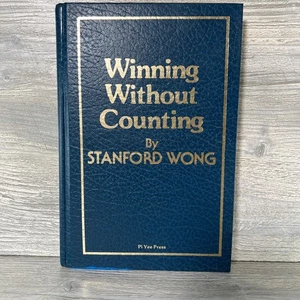WINNING WITHOUT COUNTING By Stanford Wong 1978 - Hardcover ISBN: 0935926011 - Picture 1 of 6