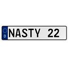 NASTY 22  - White Aluminum Street Sign Mancave Euro Plate Name Door Sign Wall