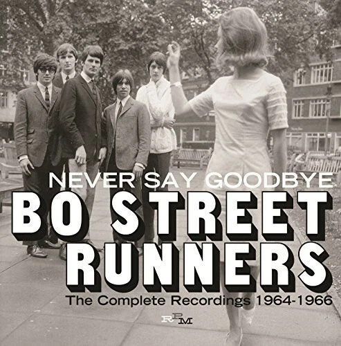 Never Say Goodbye: Complete Recordings 1964-66 by Bo Street Runners (CD, 2014)